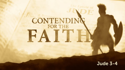Contending for the Faith - Logos Sermons