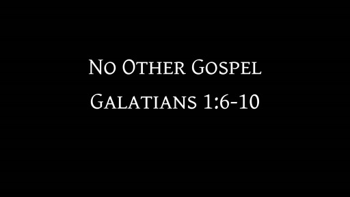No Other Gospel Faithlife Sermons