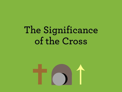 The Significance of the Cross - Logos Sermons