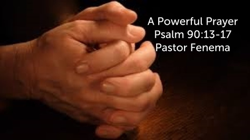 psalm-90-13-17-a-powerful-prayer-faithlife-sermons