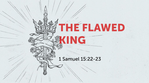 The Flawed King Faithlife Sermons