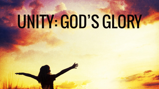 Unity: God's Glory - Faithlife Sermons